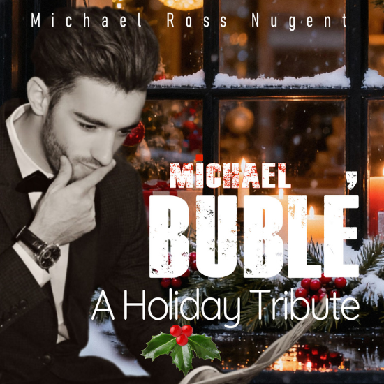 More Info for A Holiday Tribute to Michael Bublé